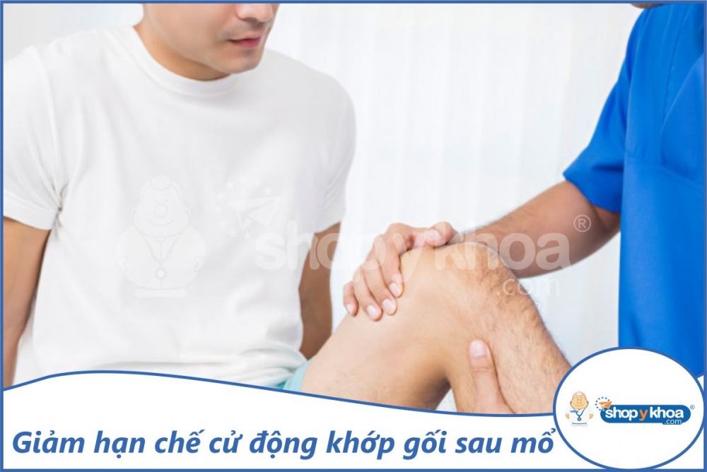 giam han che cu dong khop goi sau mo